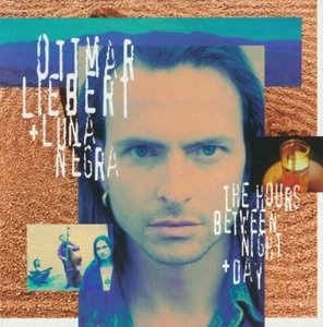 Ottmar Liebert - The Hours Between Night + Day (CD) - Foto 1 di 2