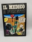 IL MEDICO A FUMETTI 1 ed. Editiemme 1979 CARTONATO Milani Breccia Battaglia