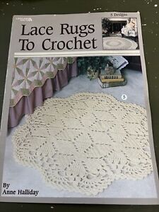 LEISURE ARTS LACE RUGS TO CROCHET 5 DESIGNS BY ANNE HALLIDAY