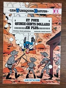 BD LES TUNIQUES BLEUES # 3 Et Pour Quinze Cents Dollars en Plus (1977) - Picture 1 of 4