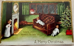ANTIQUE 1912 A MERRY CHRISTMAS POST CARD Santa Won't Expect to See Us - Picture 1 of 6