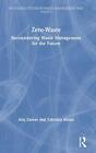 Zero Waste: Reconsidering Waste Management For , Zaman, Ahsan Hardcover..