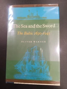 The Sea and the Sword: The Baltic 1630-1945 by Oliver Warner HC/DJ 1st Ed 1965 - Imagen 1 de 11