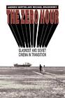 The Zero Hour: Glasnost and Soviet Cinema in Transition by Andrew Horton (Englis
