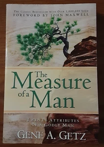 The Measure of a Man by Gene A. Getz PB 2004 Attributes of Godly Man Christian - Picture 1 of 7