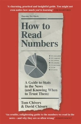 How to Read Numbers: A Guide to Statistics in the News (and Knowing When to - Image 1 of 2
