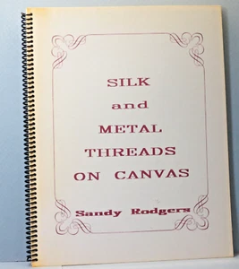 Silk and Metal Thread on Canvas by Sandy Rodgers Paperback w/Velum Cover 1989 - Picture 1 of 8