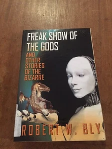 FREAK SHOW OF THE GODS AND OTHER STORIES OF THE BIZARRE- PAPERBACK- ROBERT W BLY - Imagen 1 de 3