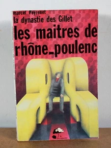 Les maîtres de Rhône-Poulenc La dynastie des Gillet Marcel Peyrenet 1979 - Bild 1 von 3