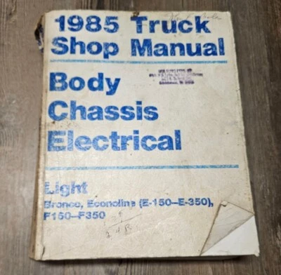 1985 Ford Truck Van Body Chassis Electrical Shop Manual F-150 E-150 BRONCO OEM  - Image 1 of 4