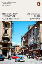 The Penguin History of Modern Spain: 1898 to the Present by Nigel Townson (Engli