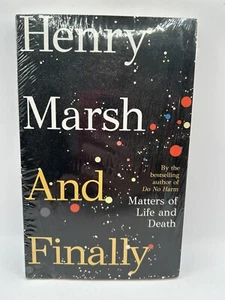 And Finally: Matters of Life and Death – Hardcover by Henry Marsh - Bild 1 von 4