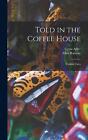 Told In The Coffee House: Turkish Tales By Cyrus Adler Hardcover Book