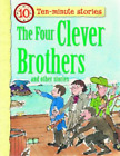 The Four Clever Brothers and Other Stories (10 Minute Childrens Stories), Belind