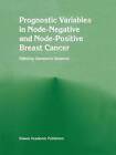 Prognostic variables in node-negative and node-positive breas... - 9780792384472