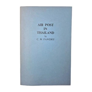 The Airpost Post in Thailand History 1972 2nd Edition Book C W Fawdry Philately - Picture 1 of 13