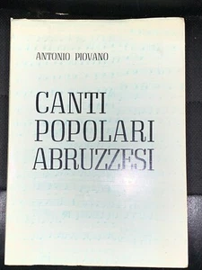 ANTONIO PIOVANO - CANTI POPOLARI ABRUZZESI - TIP. GIANNINI, 1976 - Foto 1 di 1