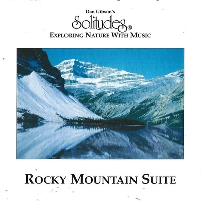 Dan Gibson - Solitudes - Rocky Mountain Suite -  CD -New - Image 1 of 2