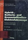 Hybrid-, Batterie- und Brennstoffzellen-Elektrofahrzeuge : Technik, Strukturen u