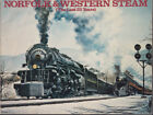 Norfolk & Western Railway Steam: The Last 25 Years monograph 1972
