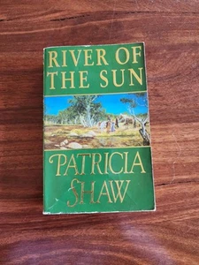 River of the Sun by Patricia Shaw - 1st Ed 1992 Paperback - Excellent Condition - Picture 1 of 9