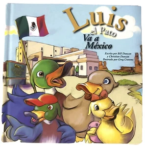 Luis El Pato Va A Mexico by Christian Duncan (2016, Hardcover) Spanish Book - Imagen 1 de 2