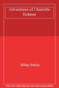 Seltsame Advents Charlotte Holmes, Hilary Bailey