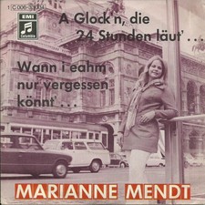 Marianne Mendt - A Glock'n, Die 24 Stunden Läut'... / Wann I Eahm Nur