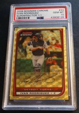 2008 IVAN RODRIGUEZ BOWMAN CHROME SUPERFRACTOR #33 PSA 10 1/1 POP 1