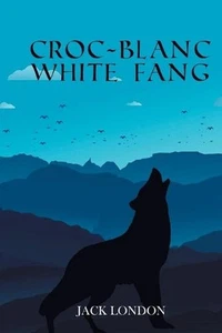 Croc-Blanc WHITE FANG by Jack London (English) Paperback Book - Picture 1 of 1