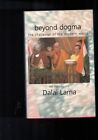 Beyond Dogma - The Challenge of the Modern World - Dalai Lama (Hardback)