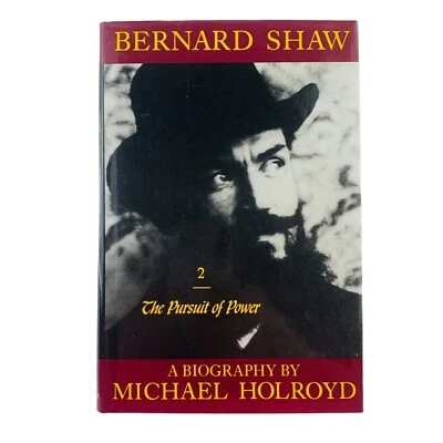 Bernard Shaw 1898-1918 The Pursuit of Power Hardcover Book #2 by Michael Holroyd - image 1 of 4