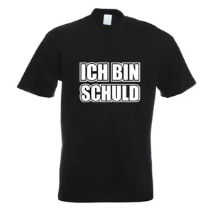 ICH BIN SCHULD T-Shirt Motiv bedruckt Funshirt Design Print - Bild 1 von 19