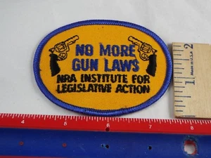 NO MORE GUN LAWS NRA INSTITUTE FOR LEGISLATIVE ACTION PATCH - Bild 1 von 2