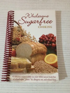 Wholesome Sugarfree Cooking 545 Delicious Recipes - Picture 1 of 21