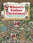 Wheres Father Christmas? Find Father Christmas and His Festive Helpers in 15 Fun