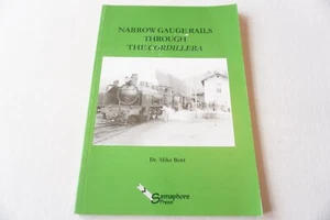 Libro ferroviario Mike Bent 1998 rieles de calibre estrecho a través de la cordillera - Imagen 1 de 8