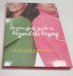 The Yarn Girls' Guide to Simple Knits - Julie Carles and Jordana Jacobs, HC DJ - Picture 1 of 1