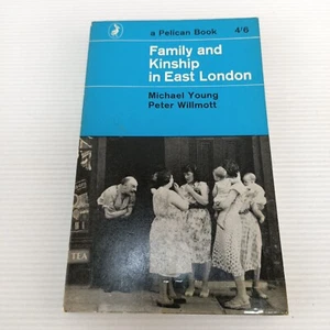 Pelican Books Family And Kinship In East London Young/Wilmott 1962 PB Book - Picture 1 of 12