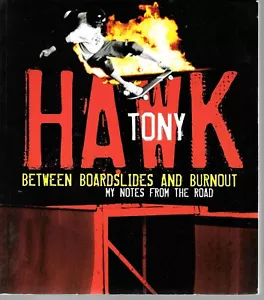 Softcover TONY HAWK Between Boardslides & Burnout, My Notes From the Road FN - Imagen 1 de 3