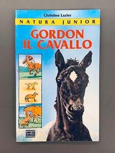 GORDON IL CAVALLO Libro Ragazzi Natura Junior C. Lazier Mondadori 1995 1° Ediz.