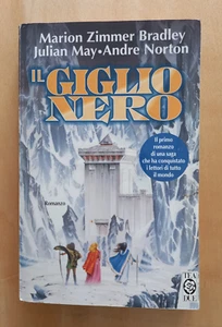 LIBRO Romanzo IL GIGLIO NERO Marion Zimmer Bradley 1998 TeaDue Fantasy. - Foto 1 di 6