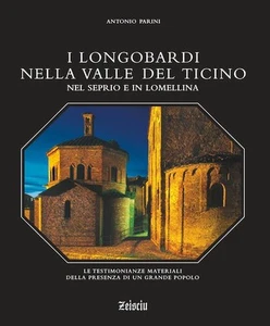 Libro Nuovo - Antonio Parini - I Longobardi Nella Valle Del Ticino, Nel Seprio E - Foto 1 di 1