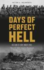 Peter L. Belmonte Days of Perfect Hell (Hardback)